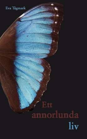 Ett annorlunda liv (e-bok) av Tågmark Eva