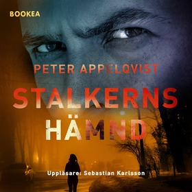 Stalkerns hämnd (ljudbok) av Peter Appelqvist