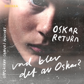 Vad blev det av Oskar? (ljudbok) av Oskar Retur
