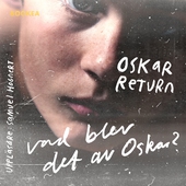 Vad blev det av Oskar?