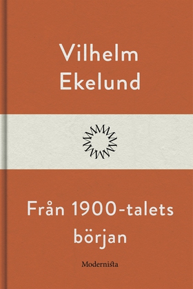 Från 1900-talets början (e-bok) av Vilhelm Ekel