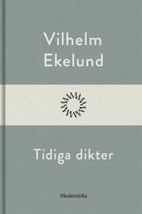 Tidiga dikter (e-bok) av Vilhelm Ekelund