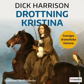 Drottning Kristina (ljudbok) av Dick Harrison