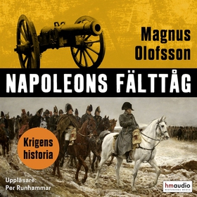 Napoleons fälttåg (ljudbok) av Magnus Olofsson