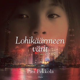 Lohikäärmeen värit (ljudbok) av Pasi Pekkola