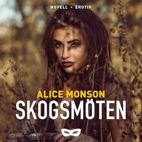 Skogsmöten (ljudbok) av Alice Monson
