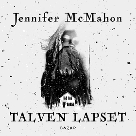 Talven lapset (ljudbok) av Jennifer McMahon