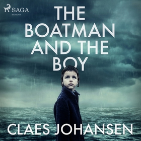 The Boatman and the Boy (ljudbok) av Claes Joha