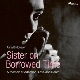 Sister on Borrowed Time (ljudbok) av Anna Bridg