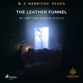 B. J. Harrison Reads The Leather Funnel