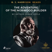 B. J. Harrison Reads The Adventure of the Norwood Builder