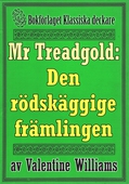 Mr Treadgold: Den rödskäggige främlingen. Återutgivning av text från 1937