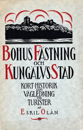 Skildring av Bohus fästning och Kungälvs stad. 