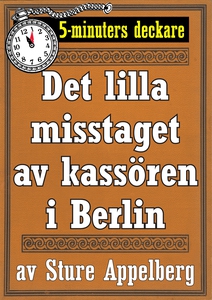5-minuters deckare. Det lilla misstaget av kass