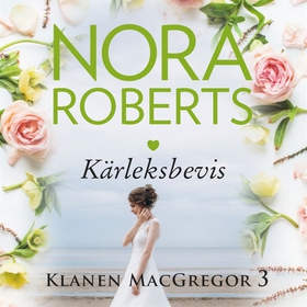 Kärleksbevis (ljudbok) av Nora Roberts