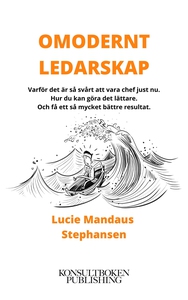 Omodernt ledarskap - Det är nya tider nu (e-bok