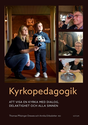 Kyrkopedagogik - att visa en kyrka med dialog, 