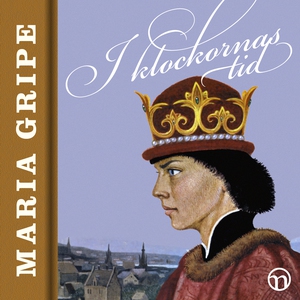 I klockornas tid (ljudbok) av Maria Gripe