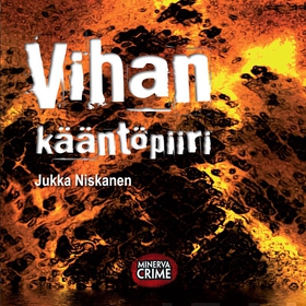 Vihan kääntöpiiri (ljudbok) av Jukka Niskanen