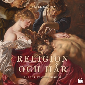 Religion och hår (ljudbok) av Daniel Sandin
