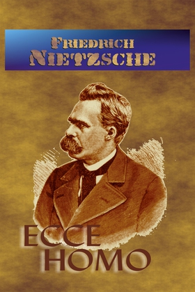 Ecce Homo (e-bok) av Friedrich Nietzsche