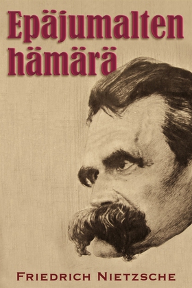 Epäjumalten hämärä (e-bok) av Friedrich Nietzsc