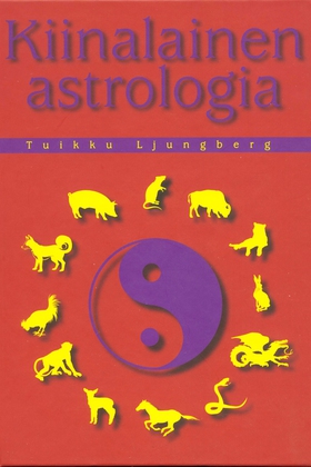 Kiinalainen astrologia (e-bok) av Tuikku Ljungb