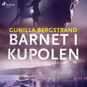 Barnet i kupolen (ljudbok) av Gunilla Bergstran