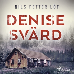 Denise Svärd (ljudbok) av Nils Petter Löf