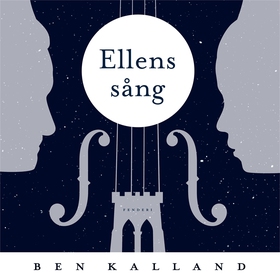 Ellens sång (ljudbok) av Ben Kalland