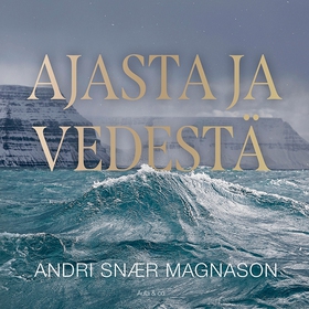 Ajasta ja vedestä (ljudbok) av Andri Snær Magna