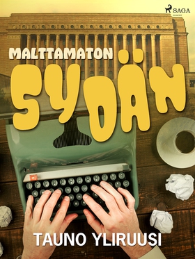 Malttamaton sydän (e-bok) av Tauno Yliruusi