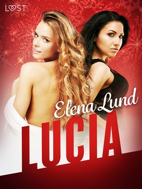 Lucia - Erotic Short Story (e-bok) av Elena Lun