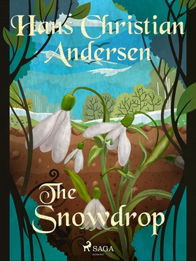 The Snowdrop (e-bok) av Hans Christian Andersen