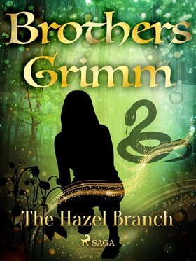 The Hazel Branch (e-bok) av Brothers Grimm