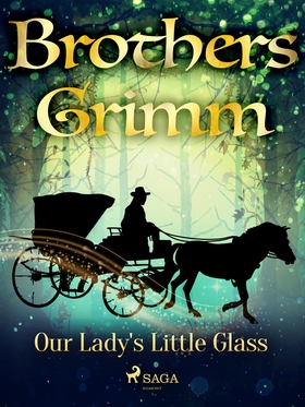 Our Lady's Little Glass (e-bok) av Brothers Gri