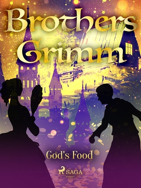 God's Food (e-bok) av Brothers Grimm