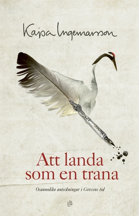 Att landa som en trana (e-bok) av Kajsa Ingemar