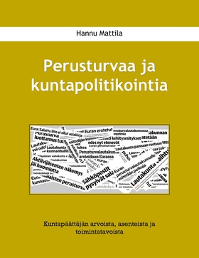 Perusturvaa ja kuntapolitikointia: Kuntapäättäj