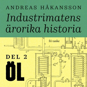 Industrimatens ärorika historia: Öl (ljudbok) a