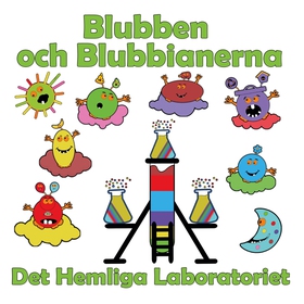 Blubben och Blubbianerna: Det hemliga laborator