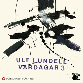 Vardagar 3 (ljudbok) av Ulf Lundell
