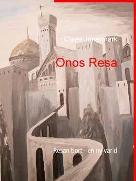 Onos Resa: Resan bort - en ny värld (e-bok) av 