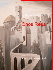 Onos Resa: Resan bort - en ny värld (e-bok) av