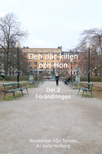 Den där killen och Hon - Del 2 - Förändringen: