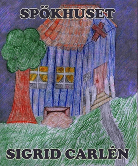 Spökhuset (e-bok) av Sigrid Carlén