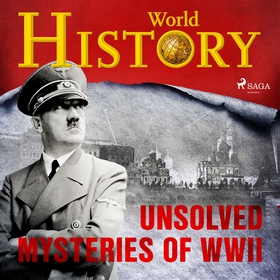 Unsolved Mysteries of WWII (ljudbok) av World H