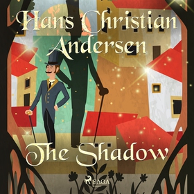 The Shadow (ljudbok) av Hans Christian Andersen