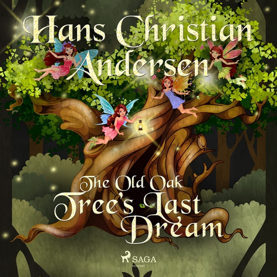 The Old Oak Tree's Last Dream (ljudbok) av Hans Christian Andersen