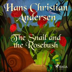 The Snail and the Rosebush (ljudbok) av Hans Ch